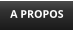 A PROPOS