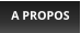 A PROPOS
